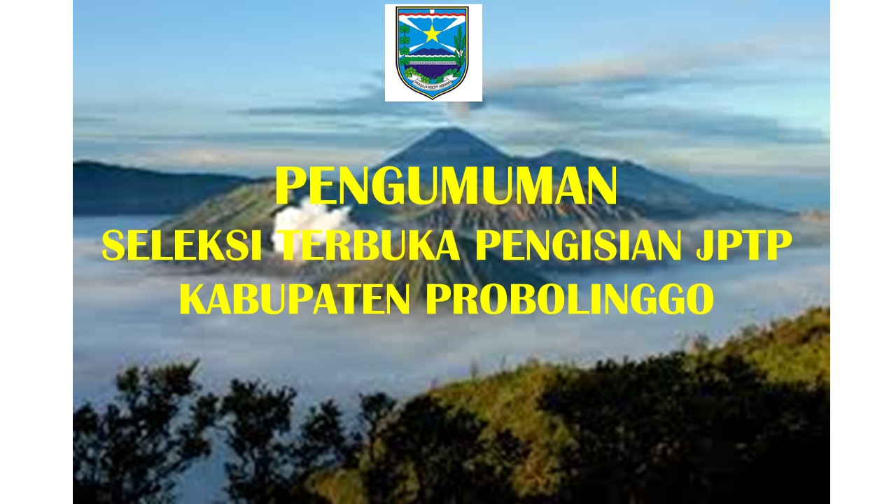 Pengumuman Seleksi Terbuka JPTP Kab. Probolinggo