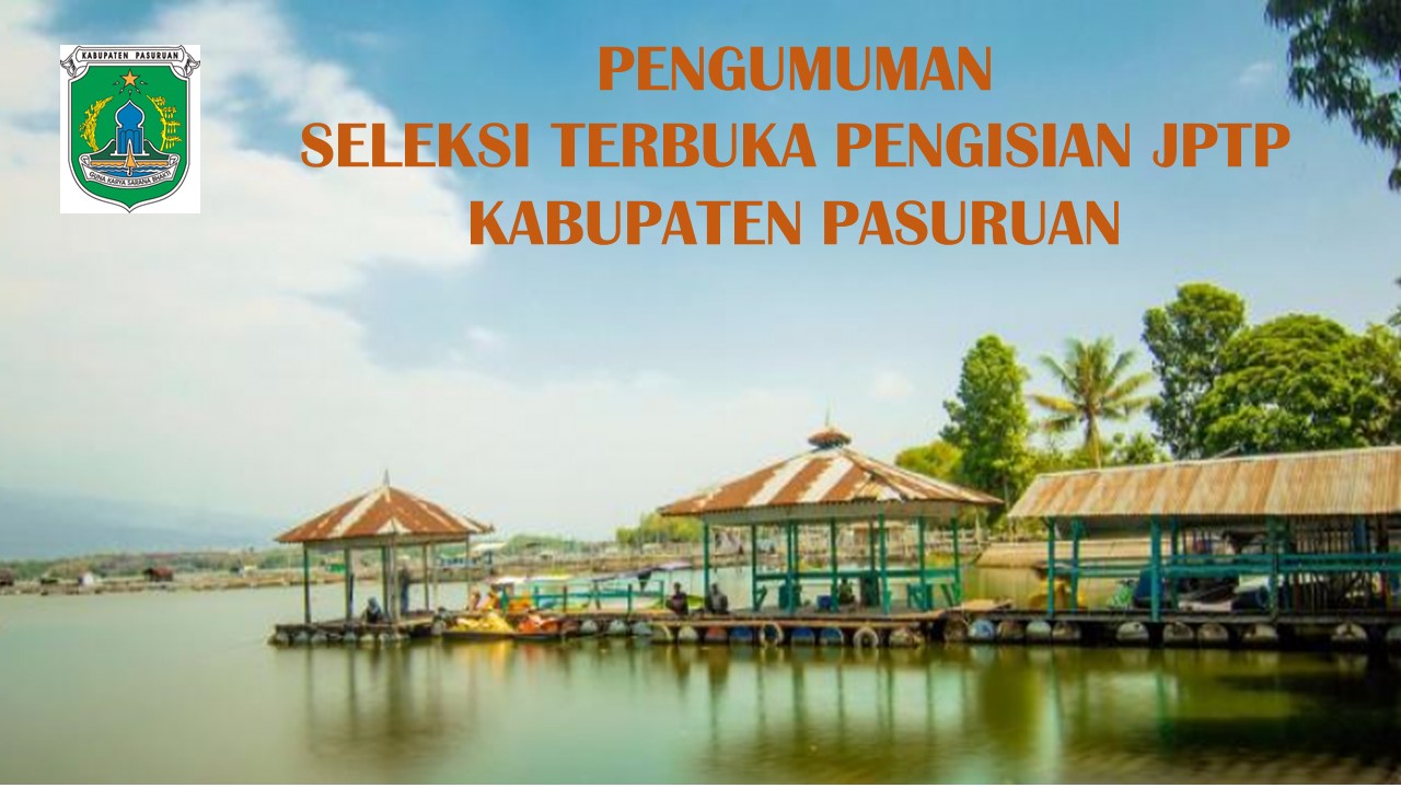 Pengumuman Seleksi Terbuka JPTP Kab. Pasuruan