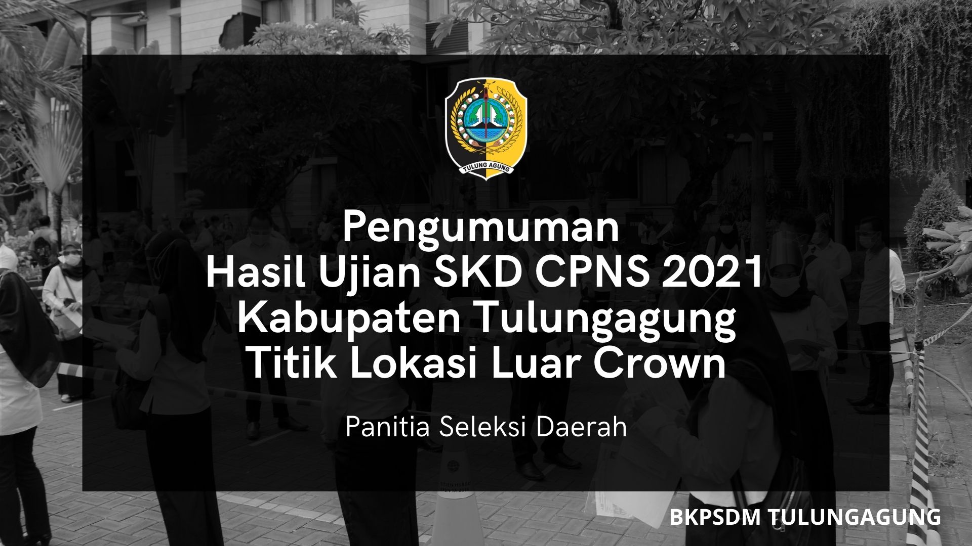 HASIL SKD 2021 TILOK LUAR CROWN