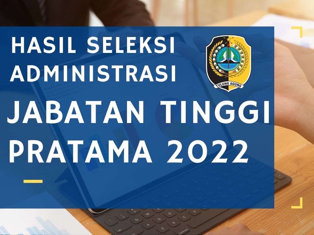 gambar hasil seleksi administrasi jpt 2022