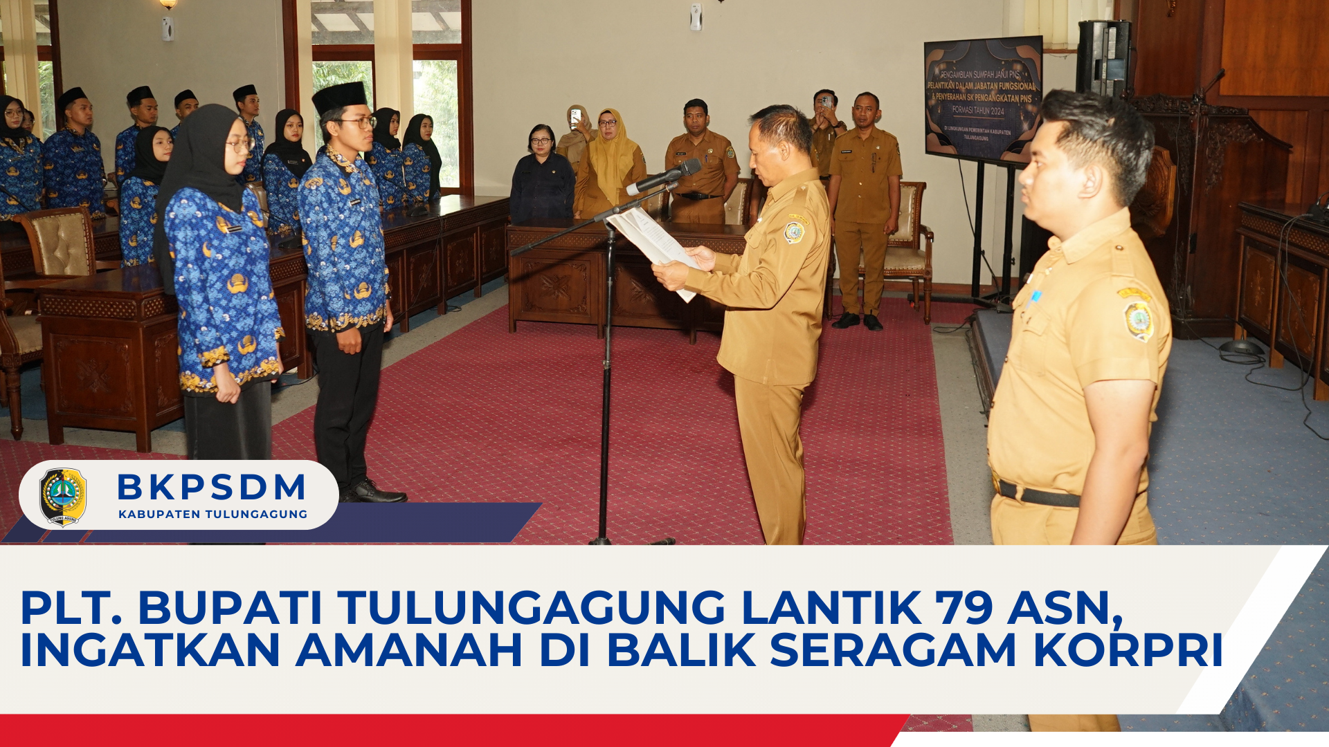 Plt. Bupati Tulungagung Lantik 79 ASN, Ingatkan Amanah di Balik Seragam Korpri