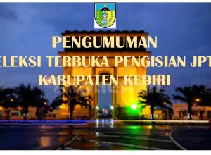 Pengumuman Seleksi Terbuka JPTP Kab. Kediri