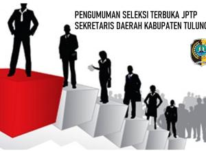 Pengumuman Seleksi Terbuka JPTP Sekda Tulungagung