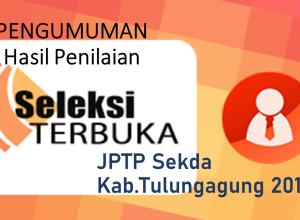 Pengumuman Tiga Nama Calon Tertinggi Hasil Seleksi JPTP Sekda Kabupaten Tulungagung