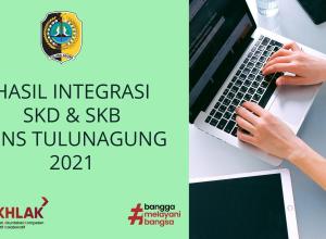 Gambar Hasil Integrasi SKD SKB 2021 Tulungagung